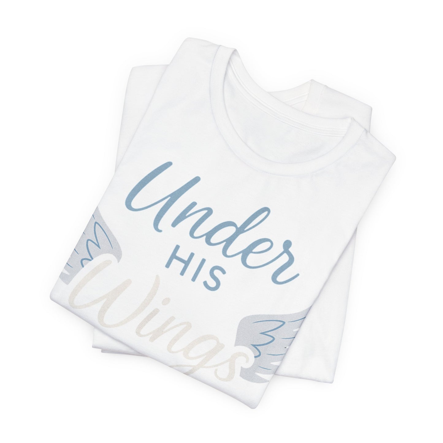 Under His Wings Inspirational Unisex Tee | Faith-Based Christian Apparel, Gift for Her