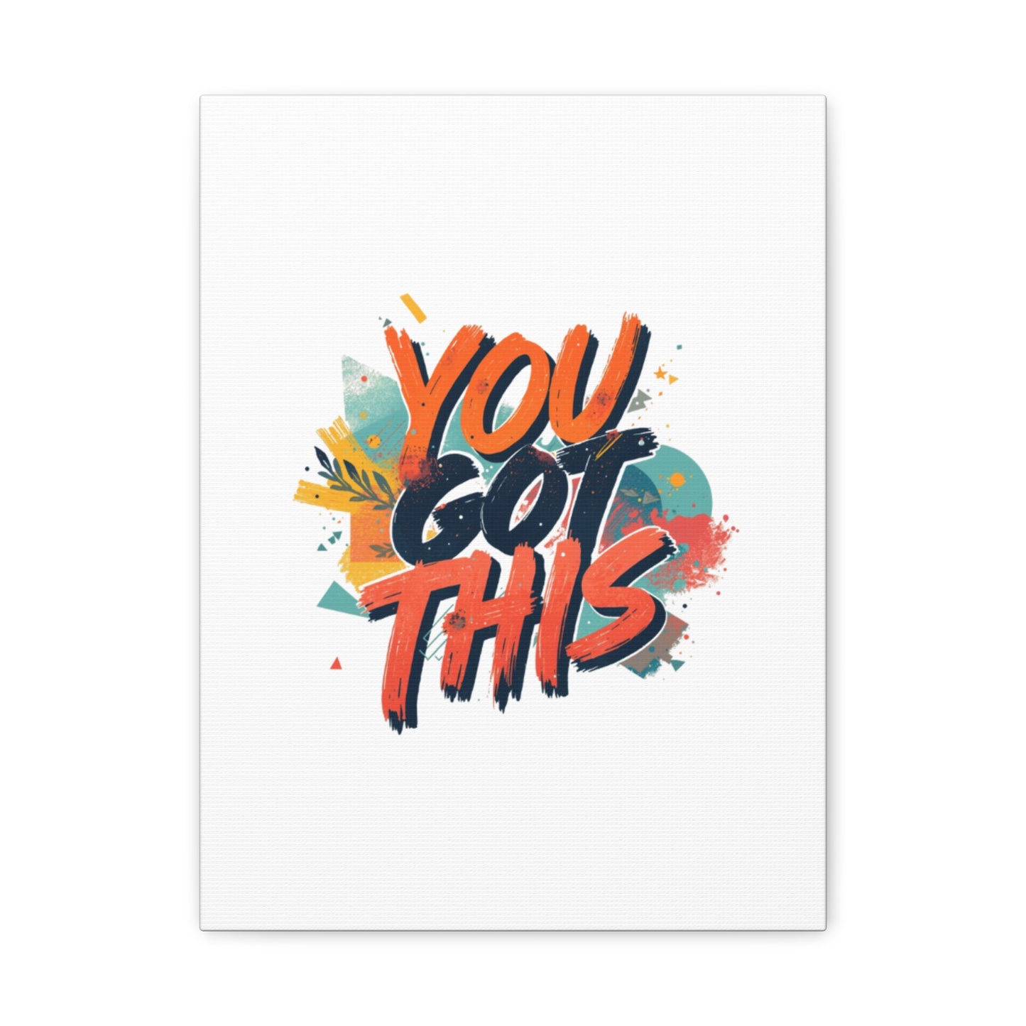 You Got This Typography Matte Canvas