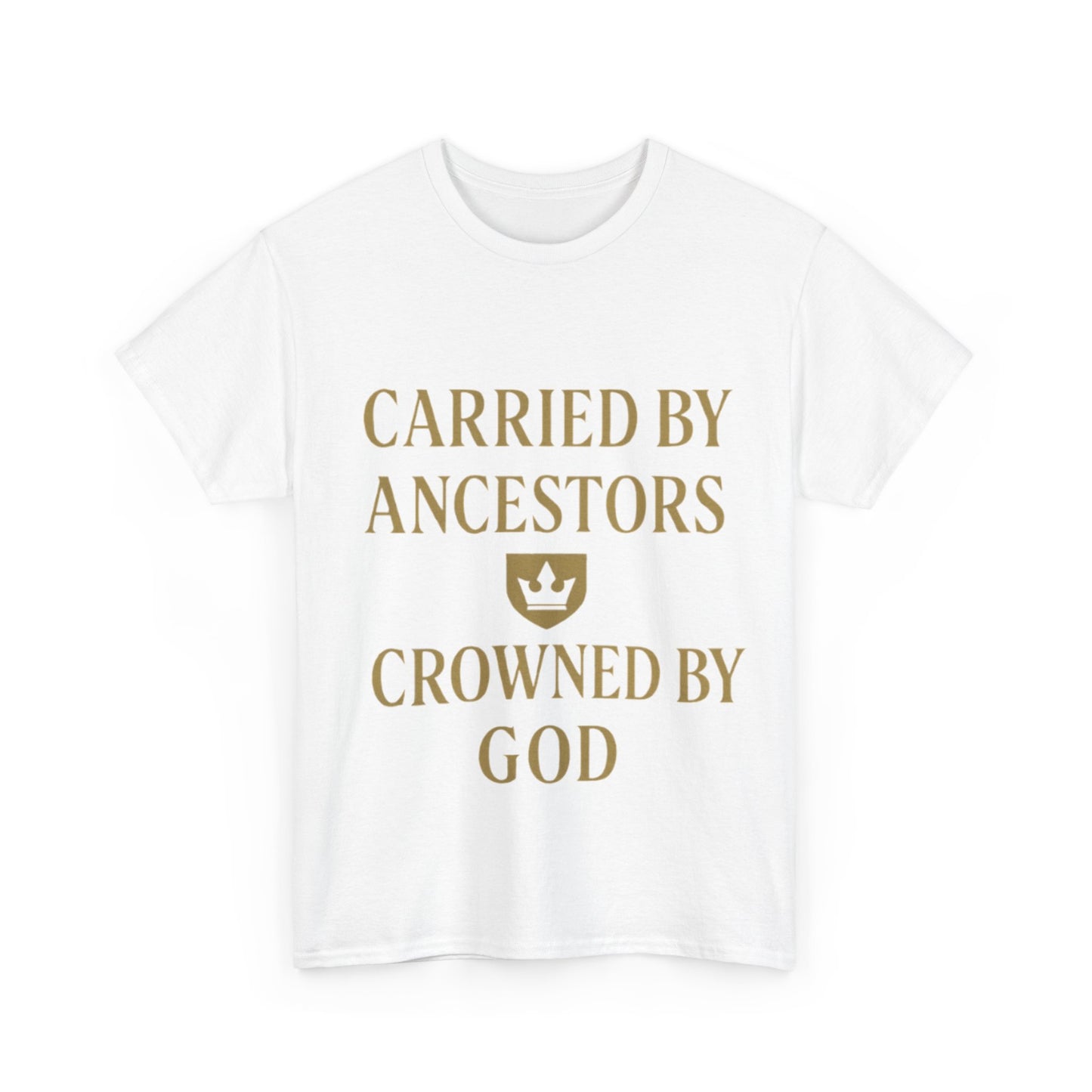 Carried by Ancestors Crowned by God Unisex Heavy Cotton Tee, Inspirational T-Shirt, Gift for Faith, Empowerment Apparel, Unique [...]