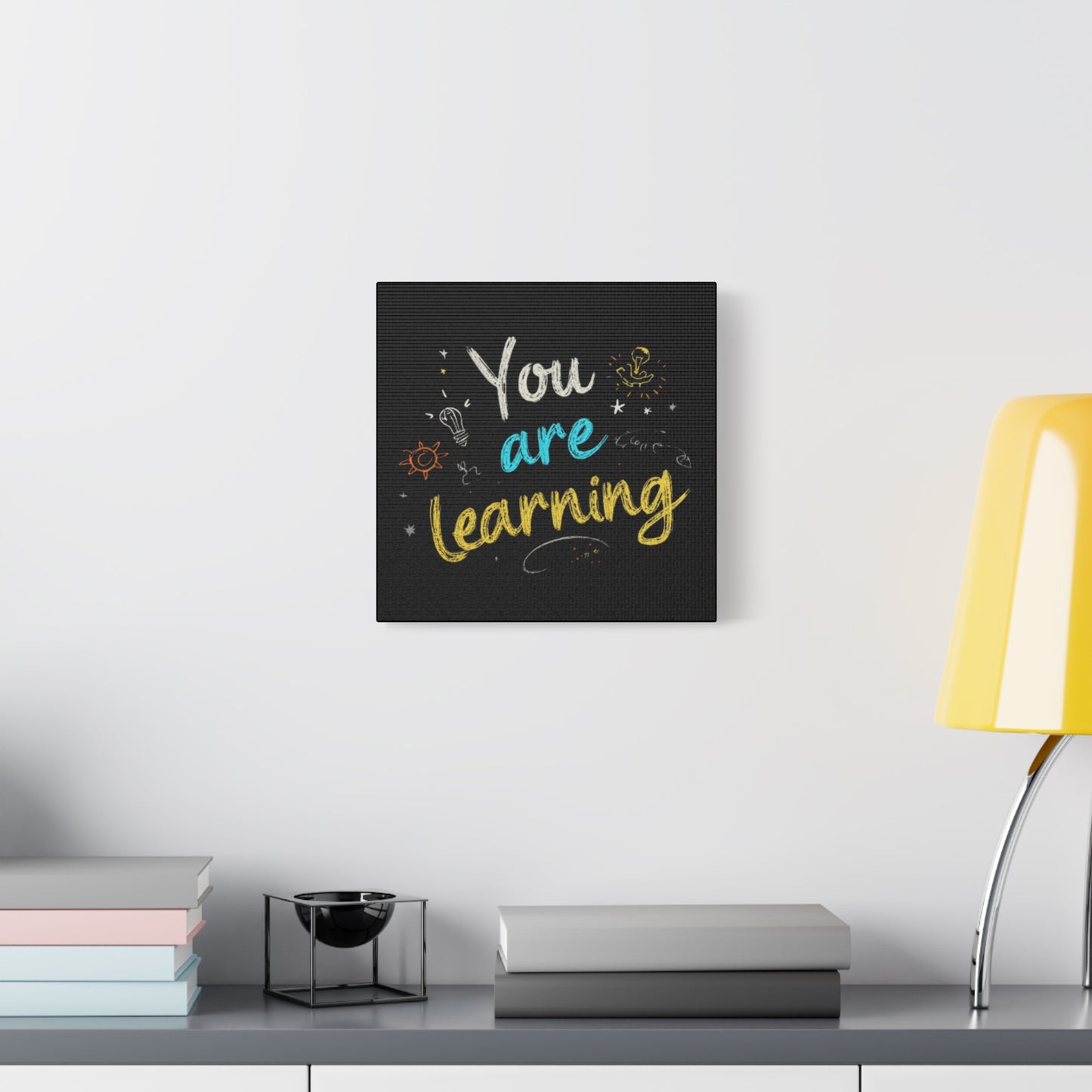 You Are Learning Chalkboard Art Canvas