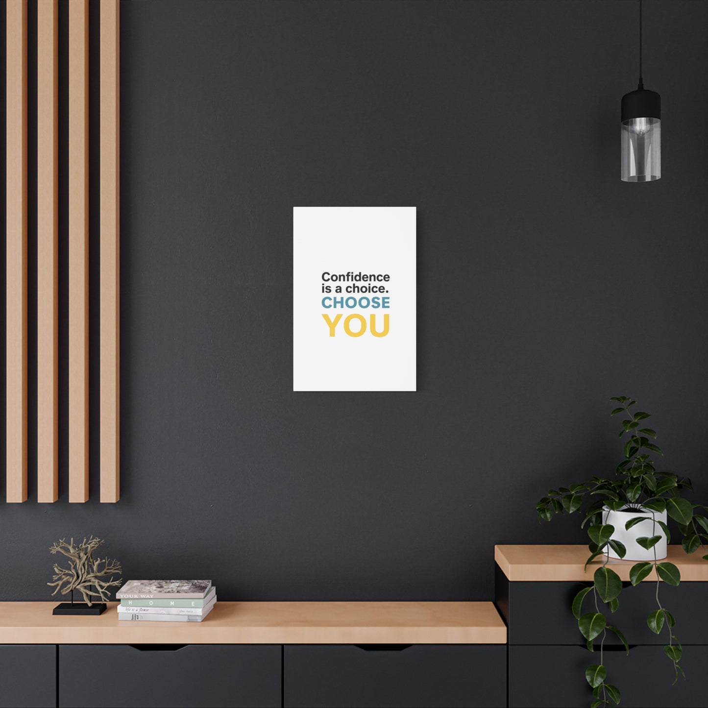 Confidence Is a Choice CHOOSE YOU Canvas | Motivational Wall Art