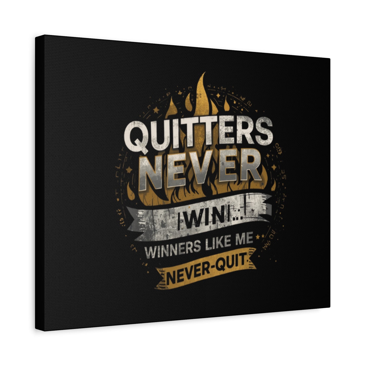 Quitters Never Win motivational wall art Canvas | Matte Stretched