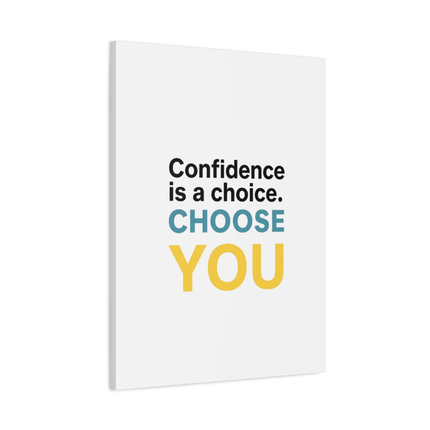 Confidence Is a Choice CHOOSE YOU Canvas | Motivational Wall Art