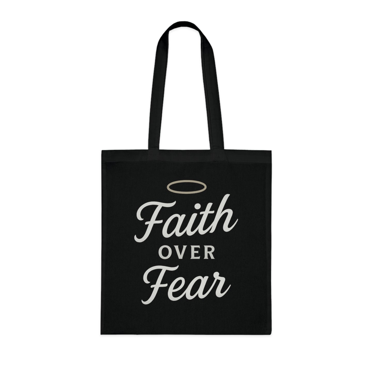 Faith Over Fear Cotton Tote Bag | Inspirational Eco-Friendly Carryall