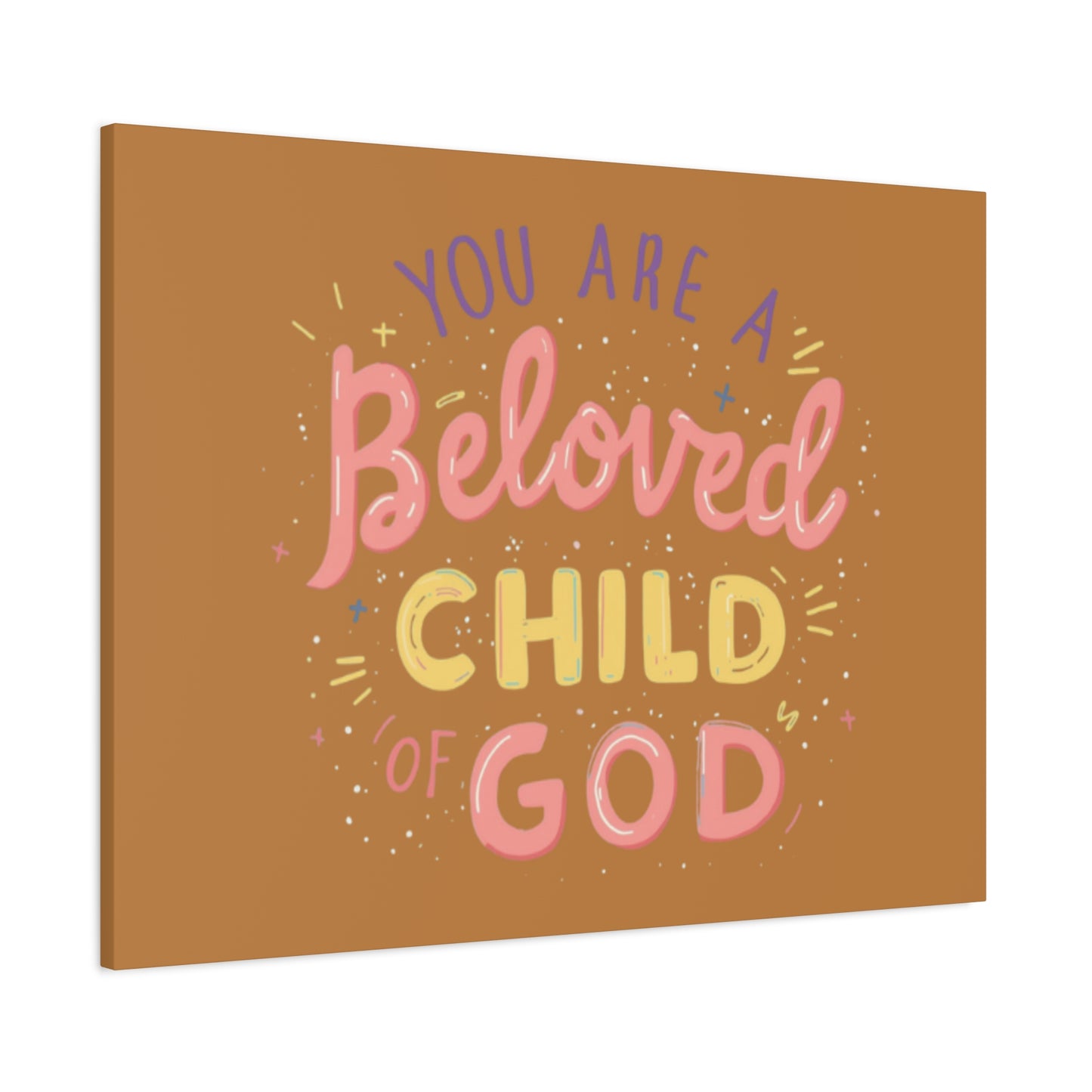 You Are a Beloved Child of God Canvas | Matte Stretched Wall Art