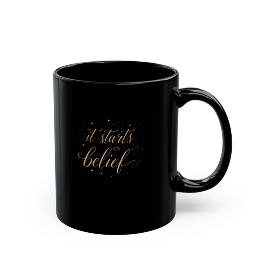 It Starts With Belief mug | Black ceramic coffee cup, motivational quote