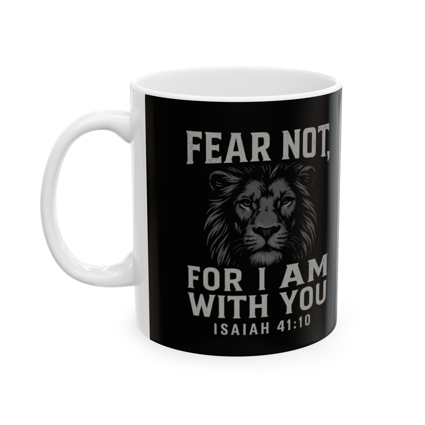 Fear Not Ceramic Mug - Inspirational Coffee Cup, Motivational Drinkware, Faith Gift, Scripture Mug, Christian Home Decor