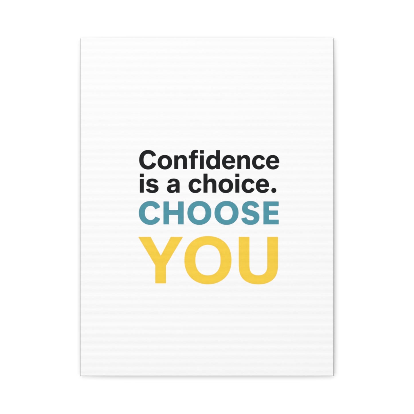 Confidence Is a Choice CHOOSE YOU Canvas | Motivational Wall Art