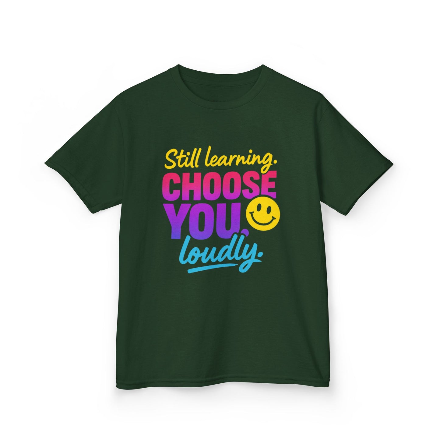 Colorful Kids Tee - Choose You Loudly Youth T-Shirt - Empowerment Positive Affirmation Top