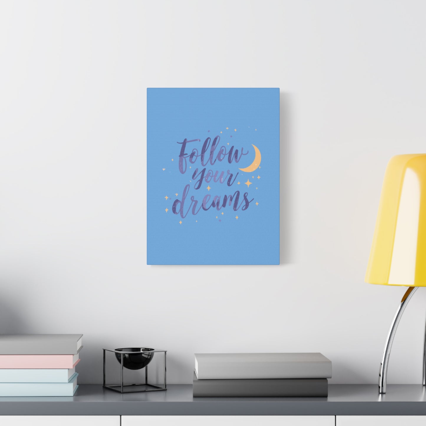 Follow Your Dreams Canvas | Matte Stretched Wall Art