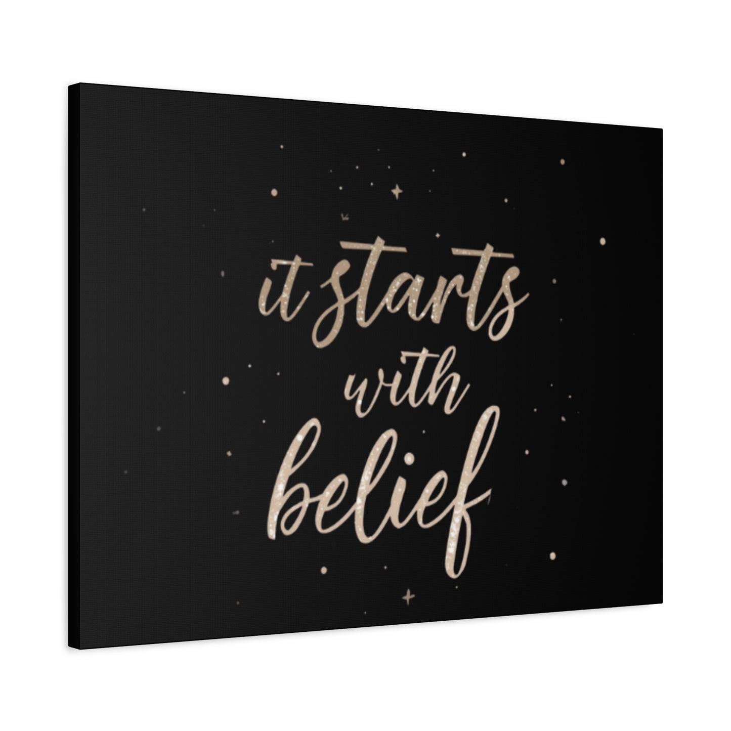 It Starts With Belief Canvas | Inspirational Quote Wall Art