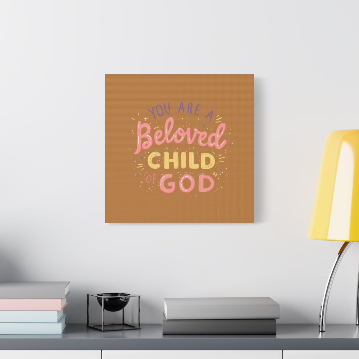 You Are a Beloved Child of God Canvas | Matte Stretched Wall Art