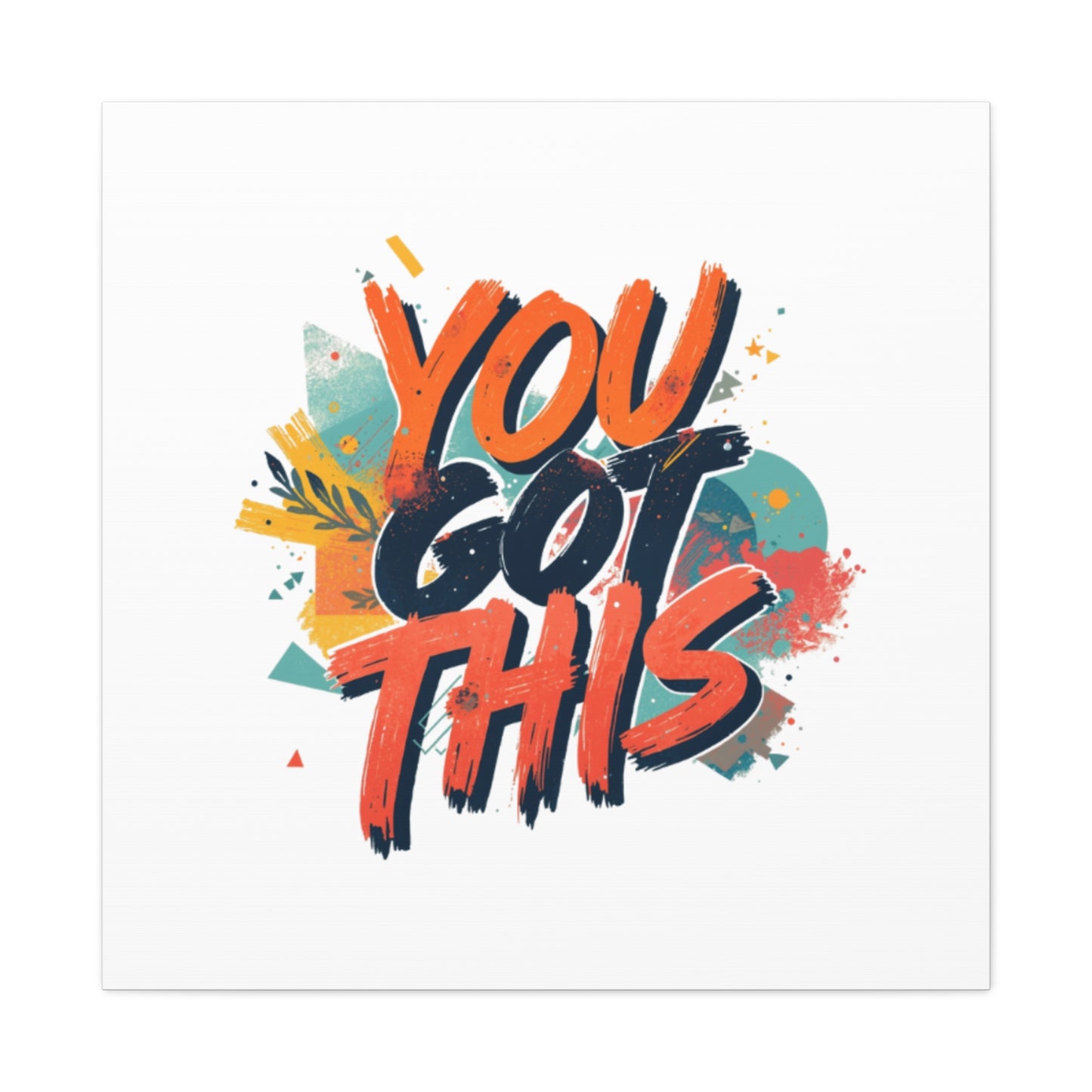 You Got This Typography Matte Canvas