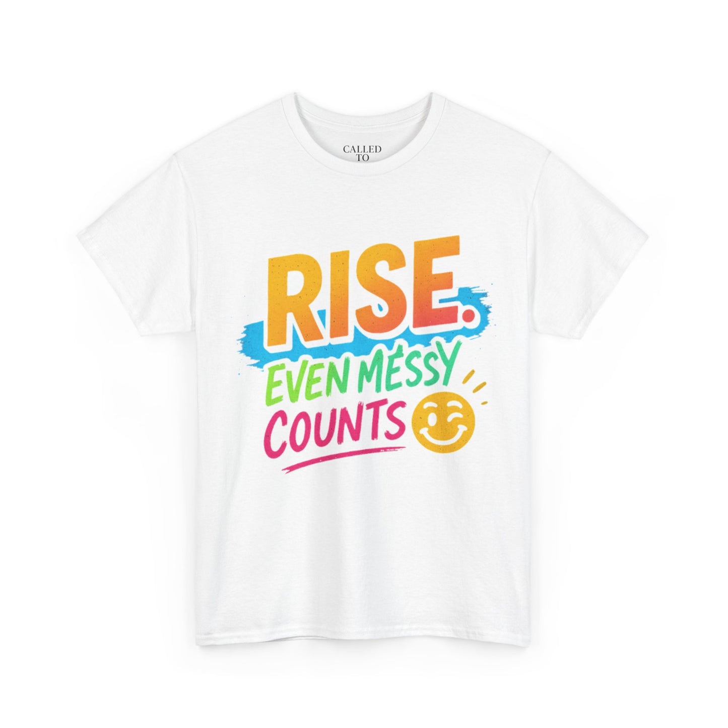Rise Even Messy Counts Tee | Smiley Brushstroke Motivation