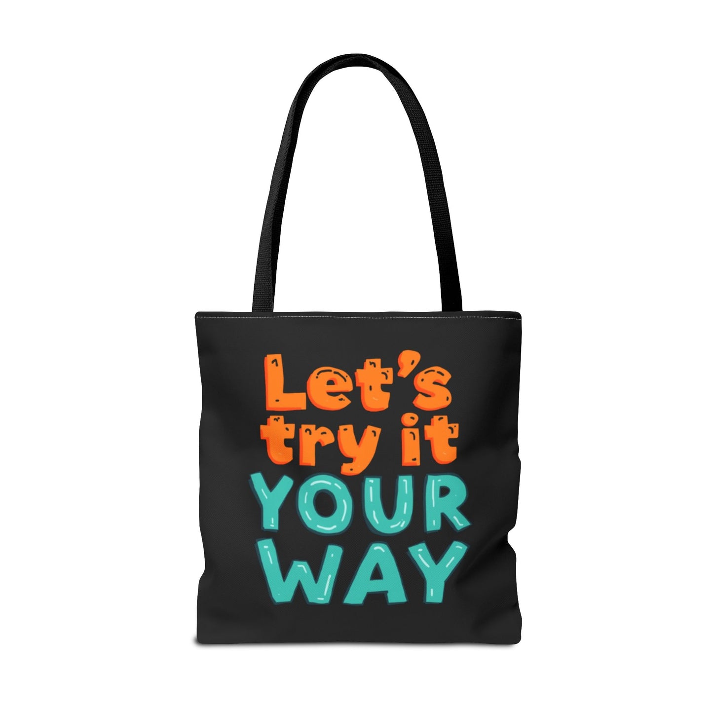 Let’s Try It Your Way Tote Bag | Typographic Slogan, Colorful Lettering