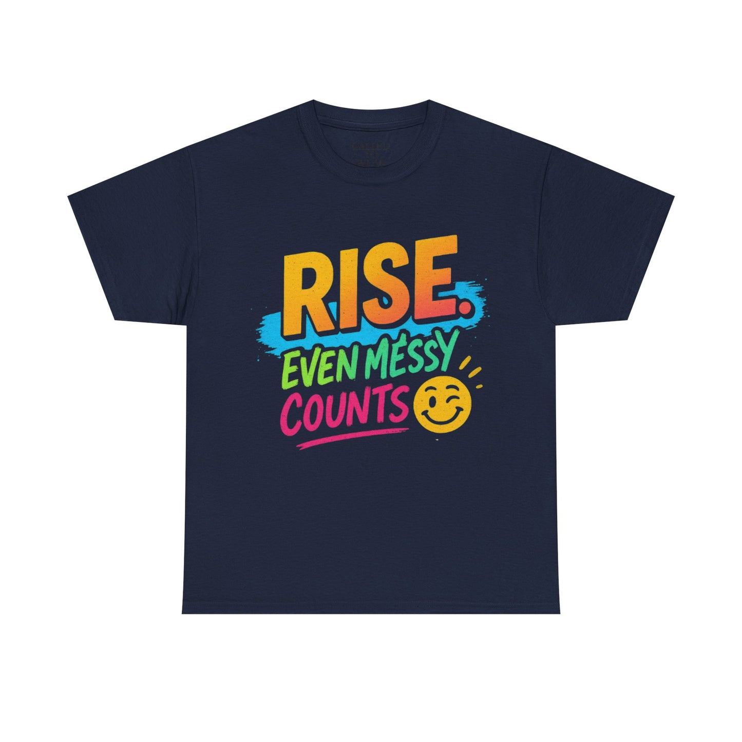 Rise Even Messy Counts Tee | Smiley Brushstroke Motivation