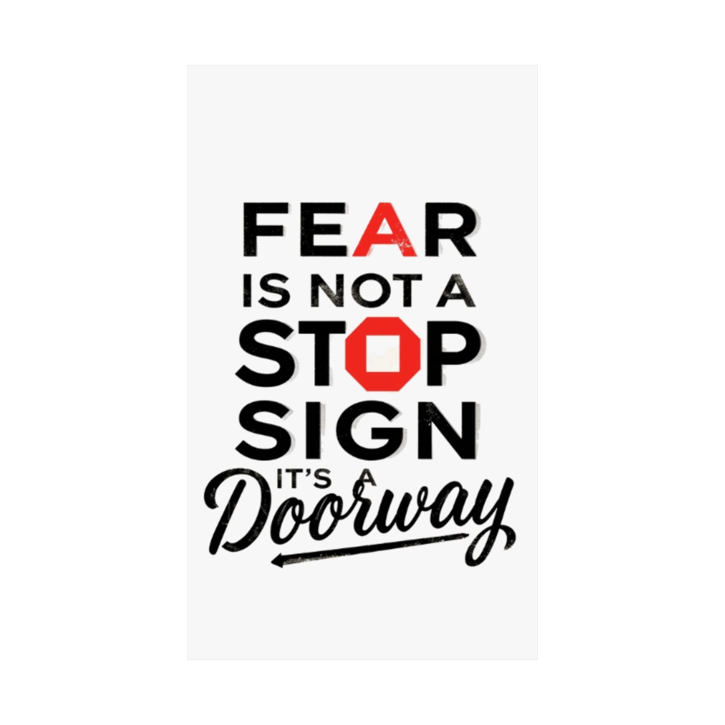 Fear Is Not a Stop Sign Matte Vertical Poster | Motivational Typography