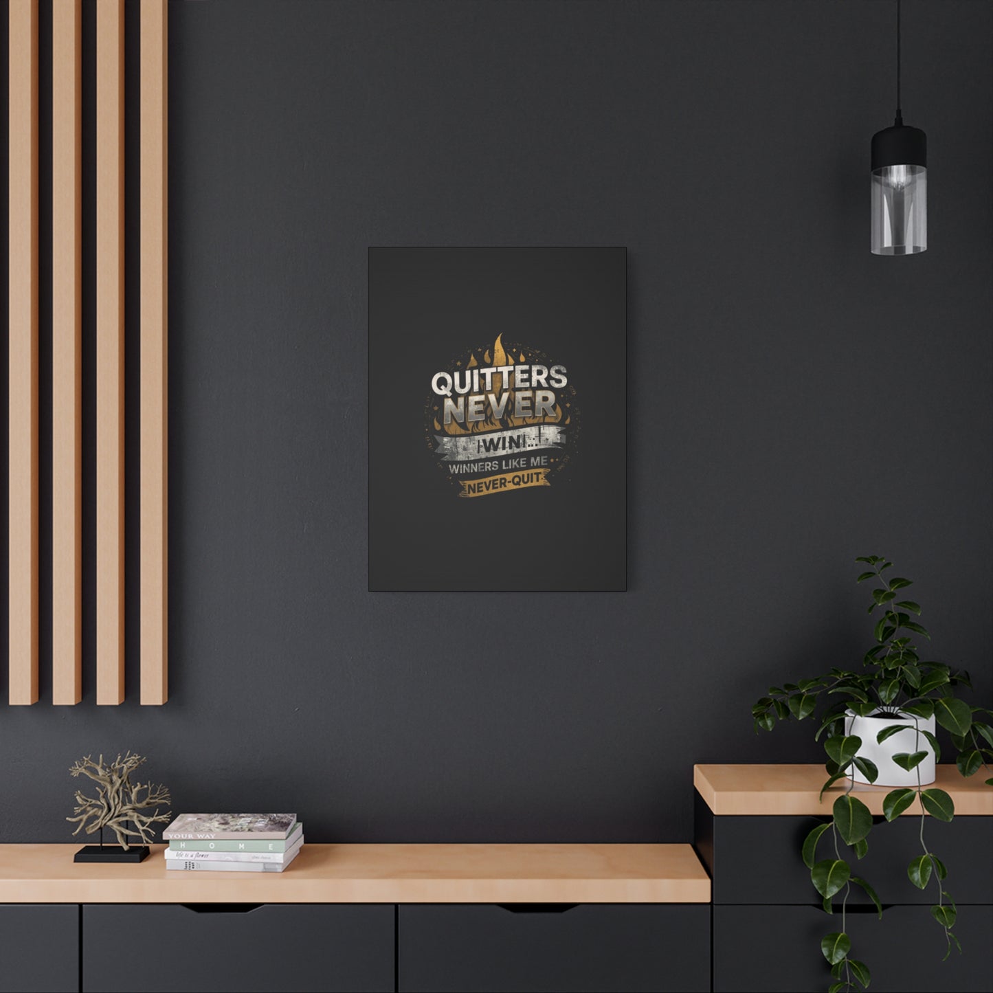 Quitters Never Win motivational wall art Canvas | Matte Stretched
