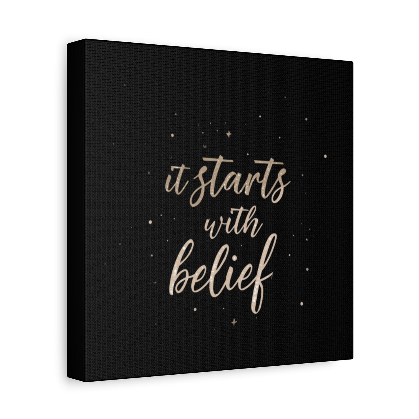 It Starts With Belief Canvas | Inspirational Quote Wall Art