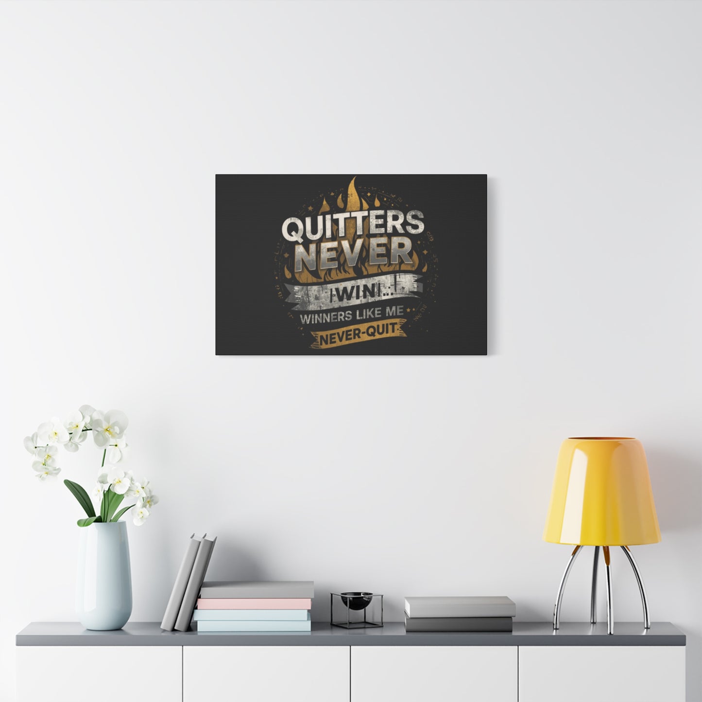 Quitters Never Win motivational wall art Canvas | Matte Stretched