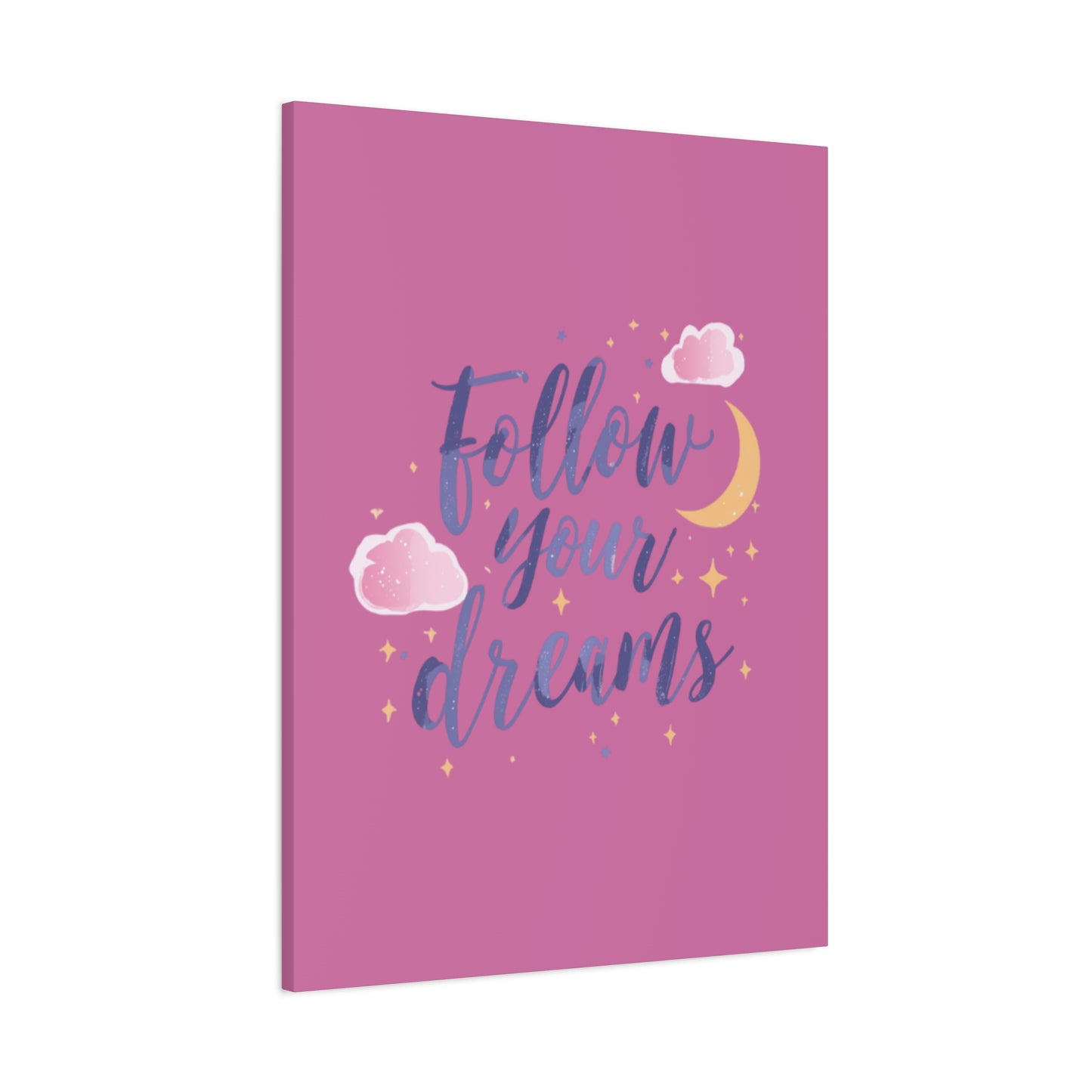 Follow Your Dreams Matte Canvas | Inspirational Wall Art, Pink Moon Clouds