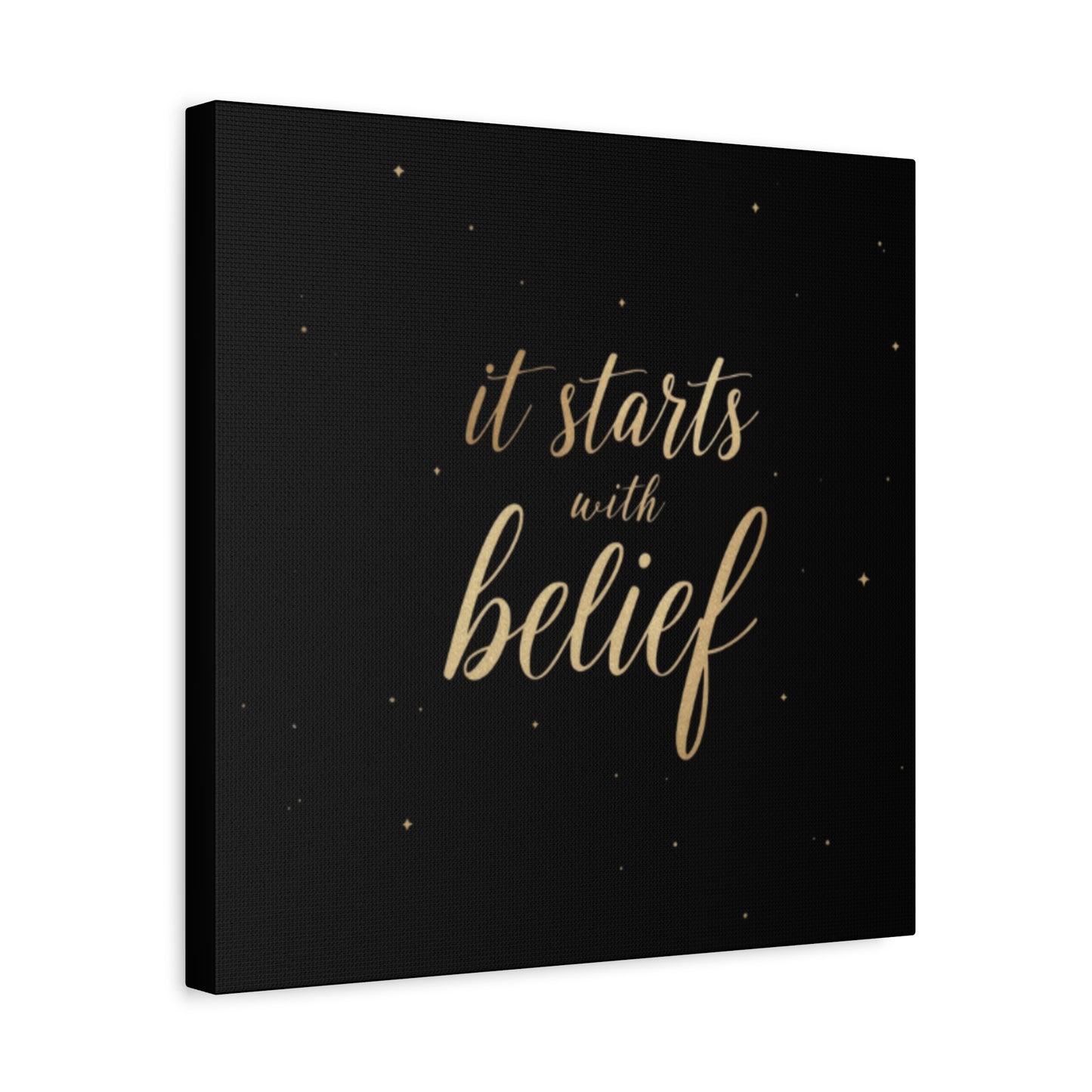It Starts With Belief Canvas | Inspirational Wall Art, Matte Stretched Canvas