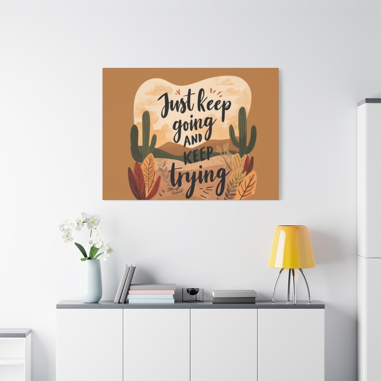 Just Keep Going and Keep Trying Stretched Canvas | Matte Desert Cactus Wall Art