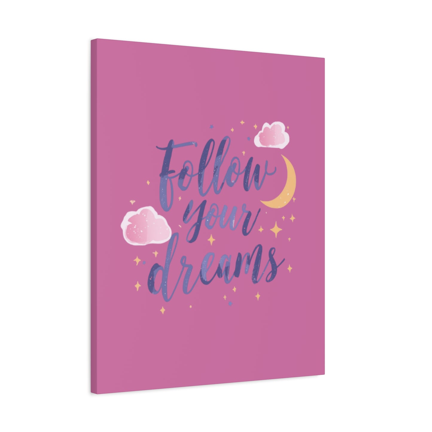 Follow Your Dreams Matte Canvas | Inspirational Wall Art, Pink Moon Clouds