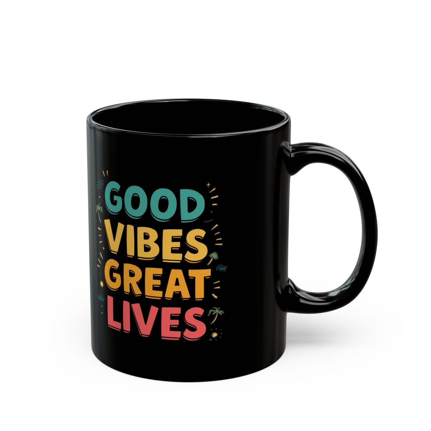 Good Vibes Great Lives Mug | Black Ceramic Coffee Cup