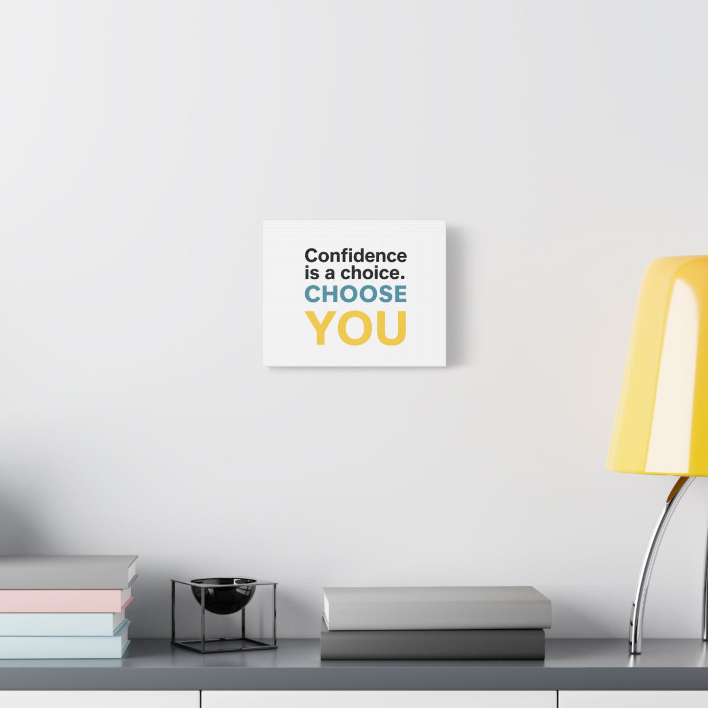 Confidence Is a Choice CHOOSE YOU Canvas | Motivational Wall Art