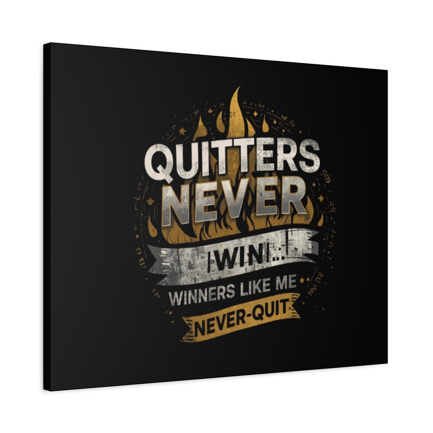 Quitters Never Win motivational wall art Canvas | Matte Stretched