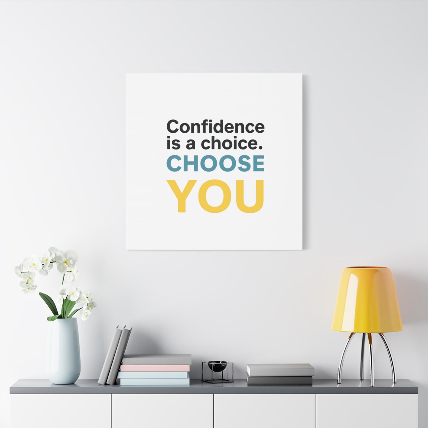 Confidence Is a Choice CHOOSE YOU Canvas | Motivational Wall Art