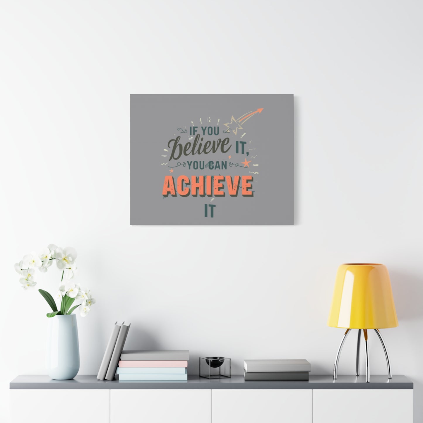 If You Believe It You Can Achieve It Canvas | Matte Stretched Canvas