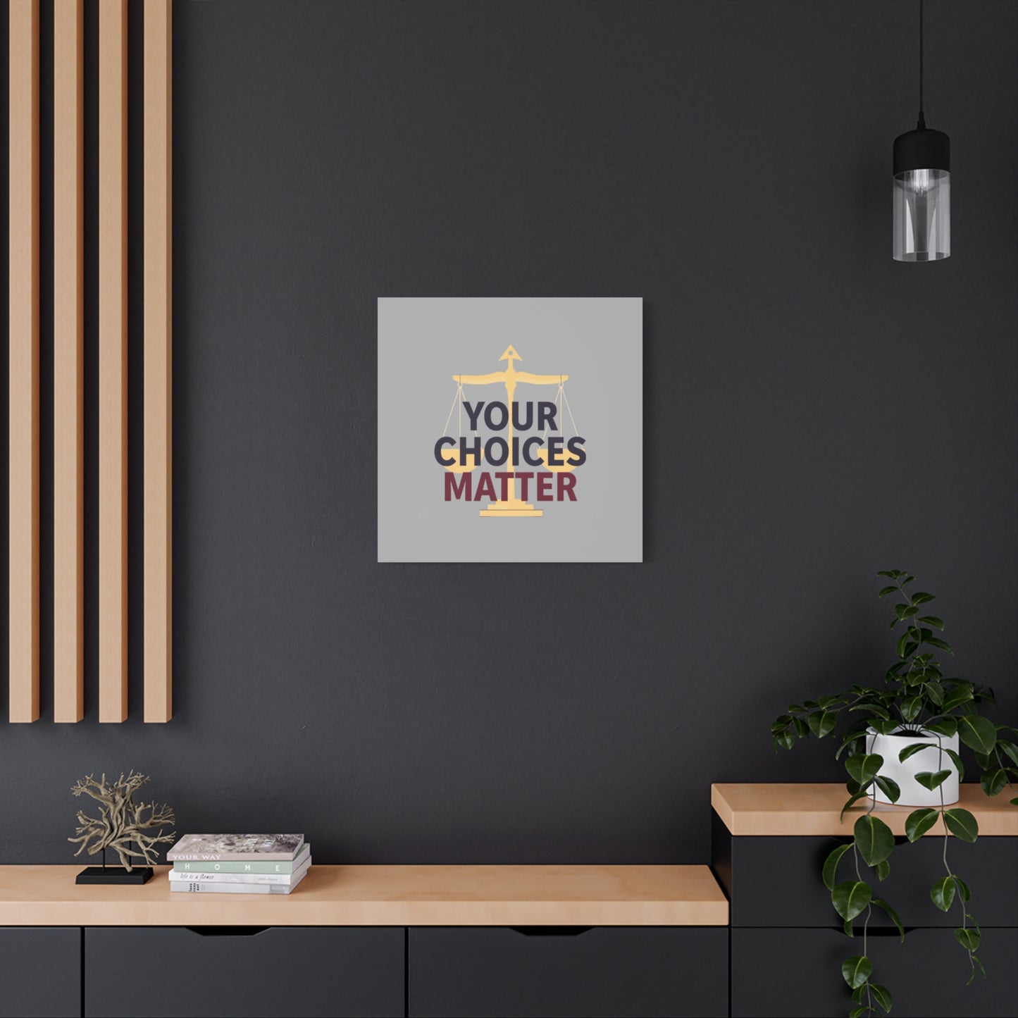 Your Choices Matter scale art Canvas | Matte Stretched Wall Art
