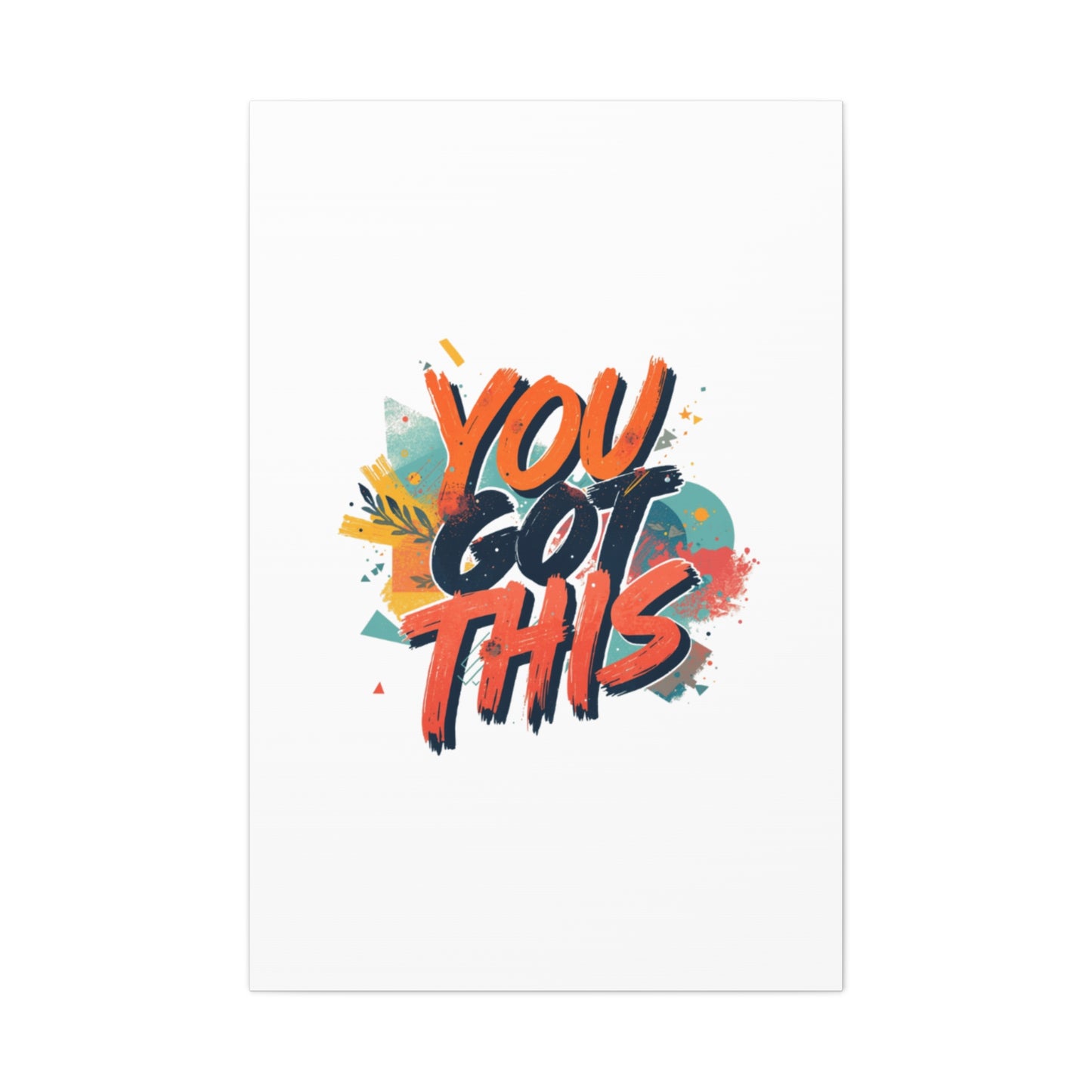 You Got This Typography Matte Canvas