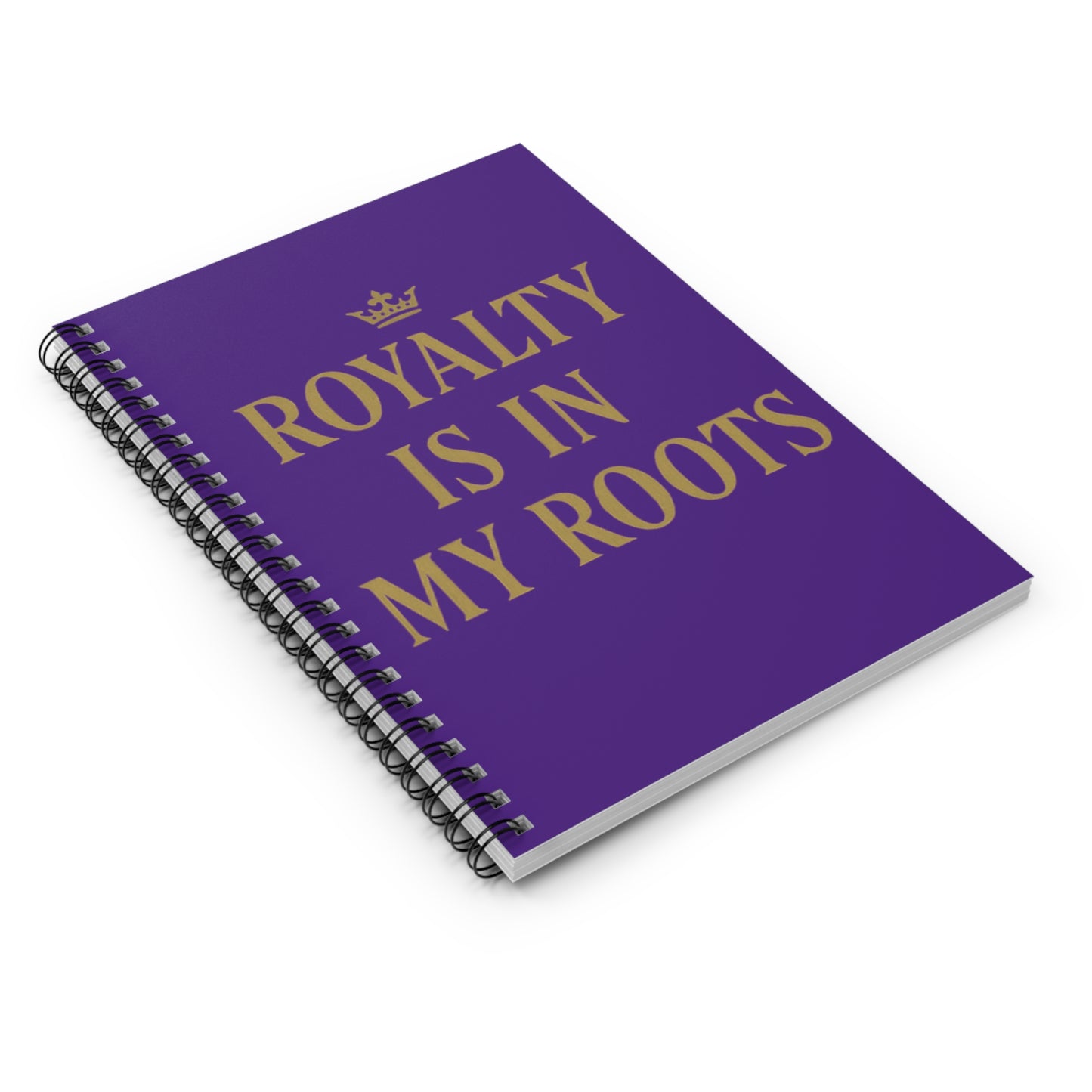 Royalty is in My Roots - Spiral Notebook, Journal for Affirmations, Inspirational Gifts, Unique Stationery, Purple Crown Design