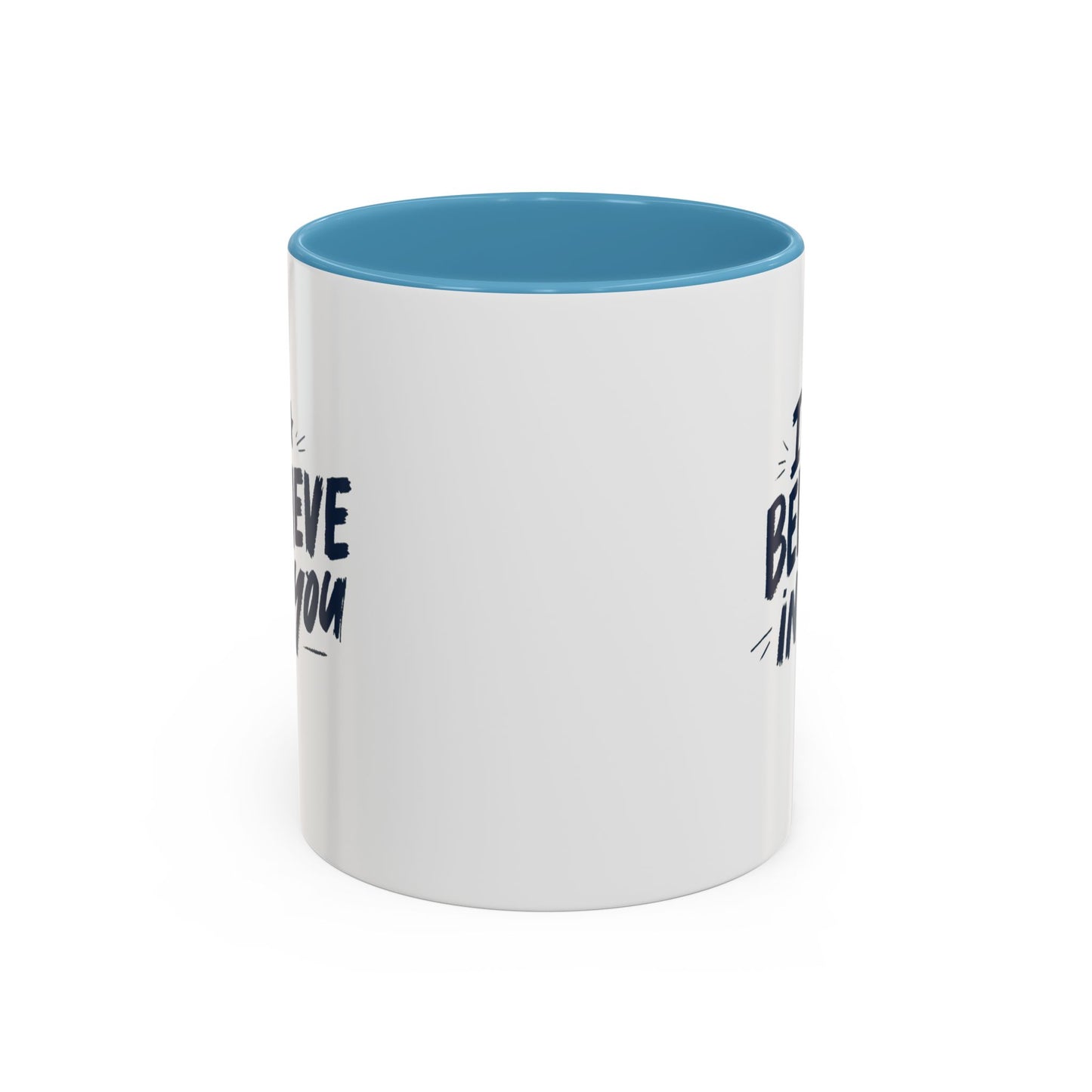 I Believe in You Mug | Accent Coffee Mug, Navy Script on White (11oz & 15oz)