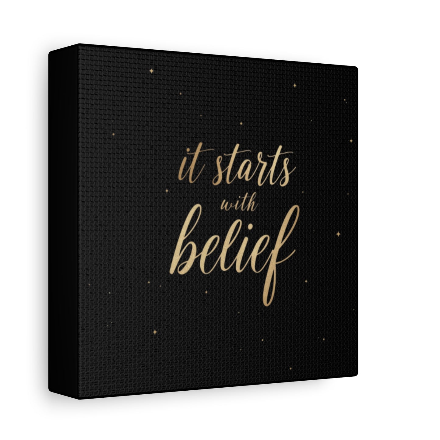 It Starts With Belief Canvas | Inspirational Wall Art, Matte Stretched Canvas
