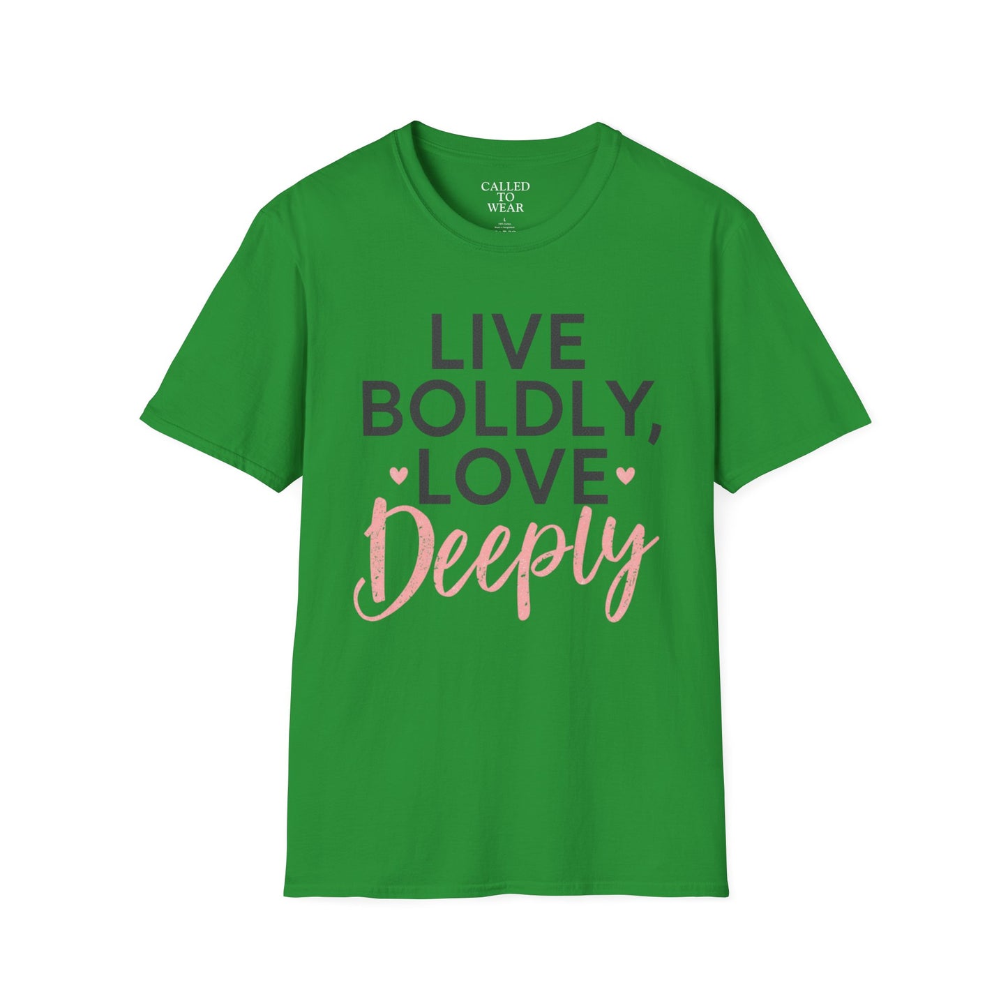 Live Boldly Love Deeply T-Shirt | Inspirational Typography Tee