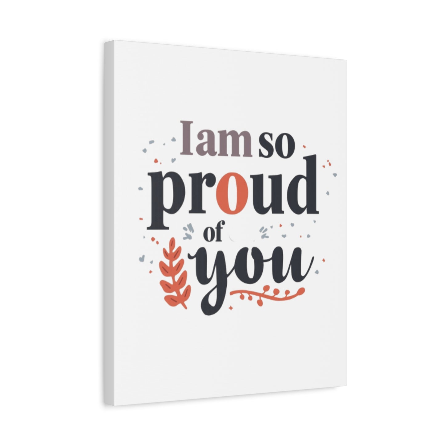 I am so proud of you Canvas