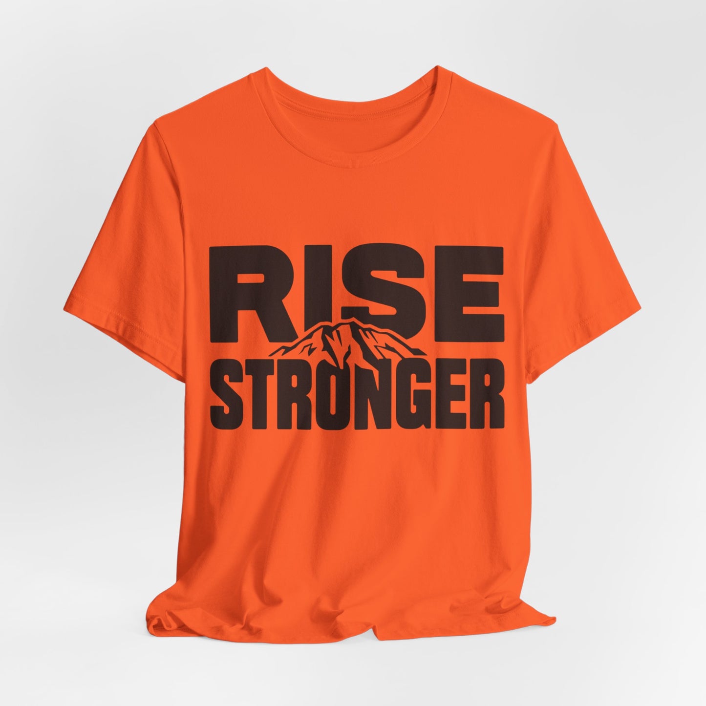 Rise Stronger Mountain Graphic Tee | Motivational Typography Shirt