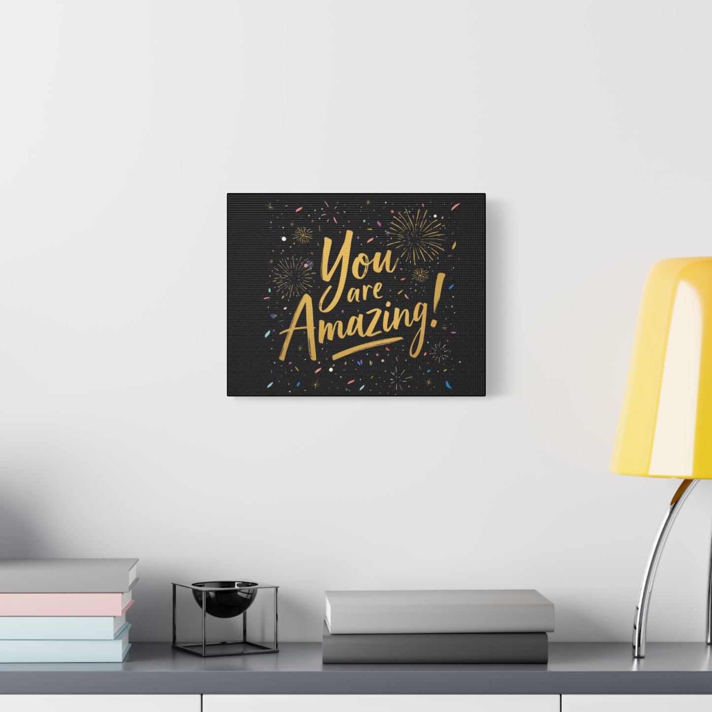 You Are Amazing! Canvas