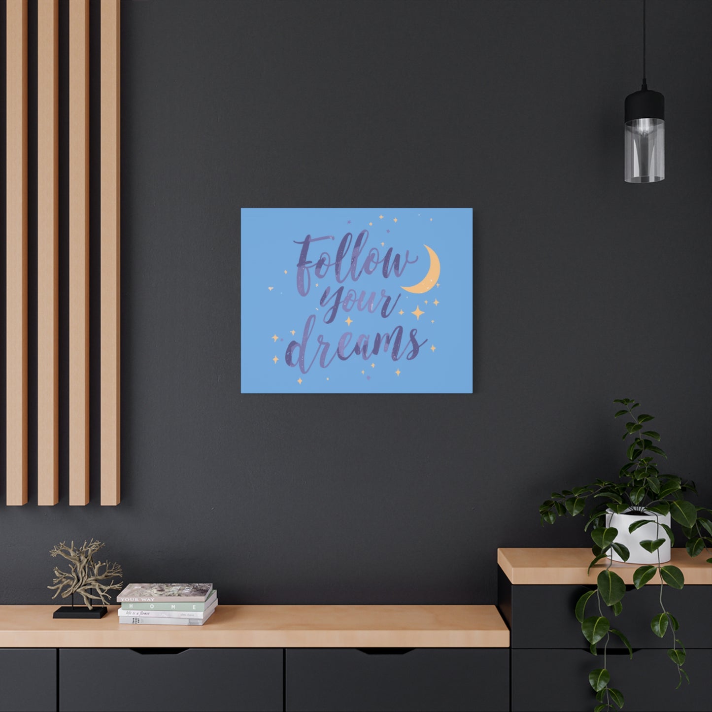 Follow Your Dreams Canvas | Matte Stretched Wall Art