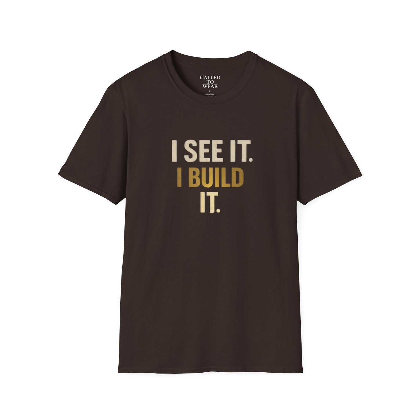 I SEE IT. I BUILD IT. Tee — Builder/Designer Inspirational Crewneck