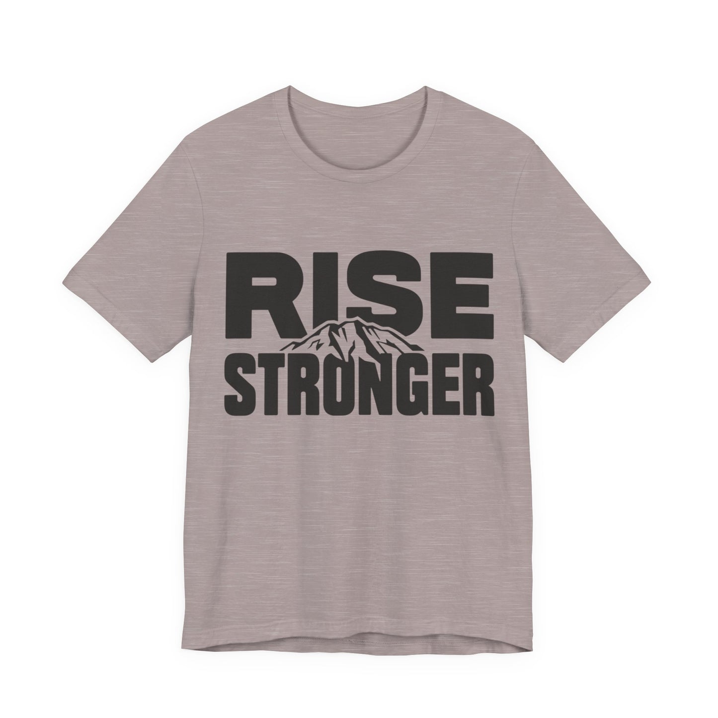 Rise Stronger Mountain Graphic Tee | Motivational Typography Shirt