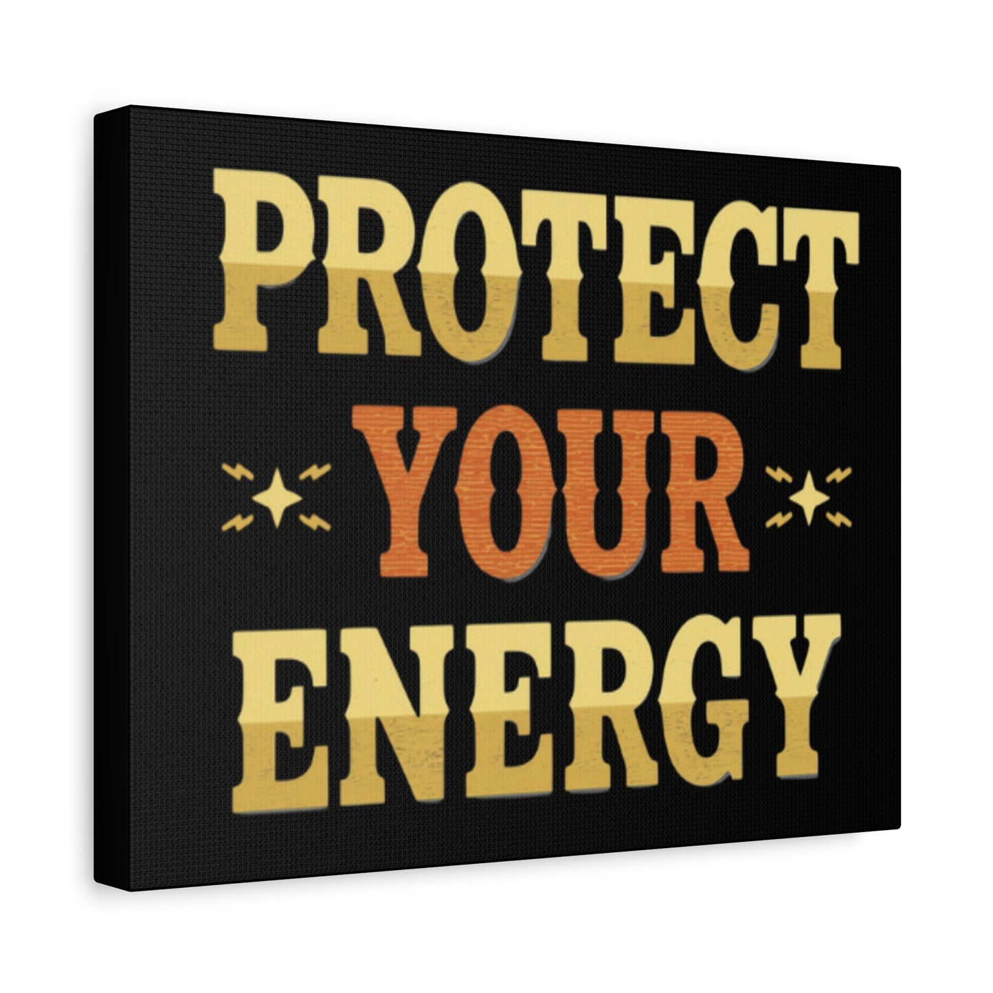 Protect Your Energy Canvas | Matte Stretched Wall Art