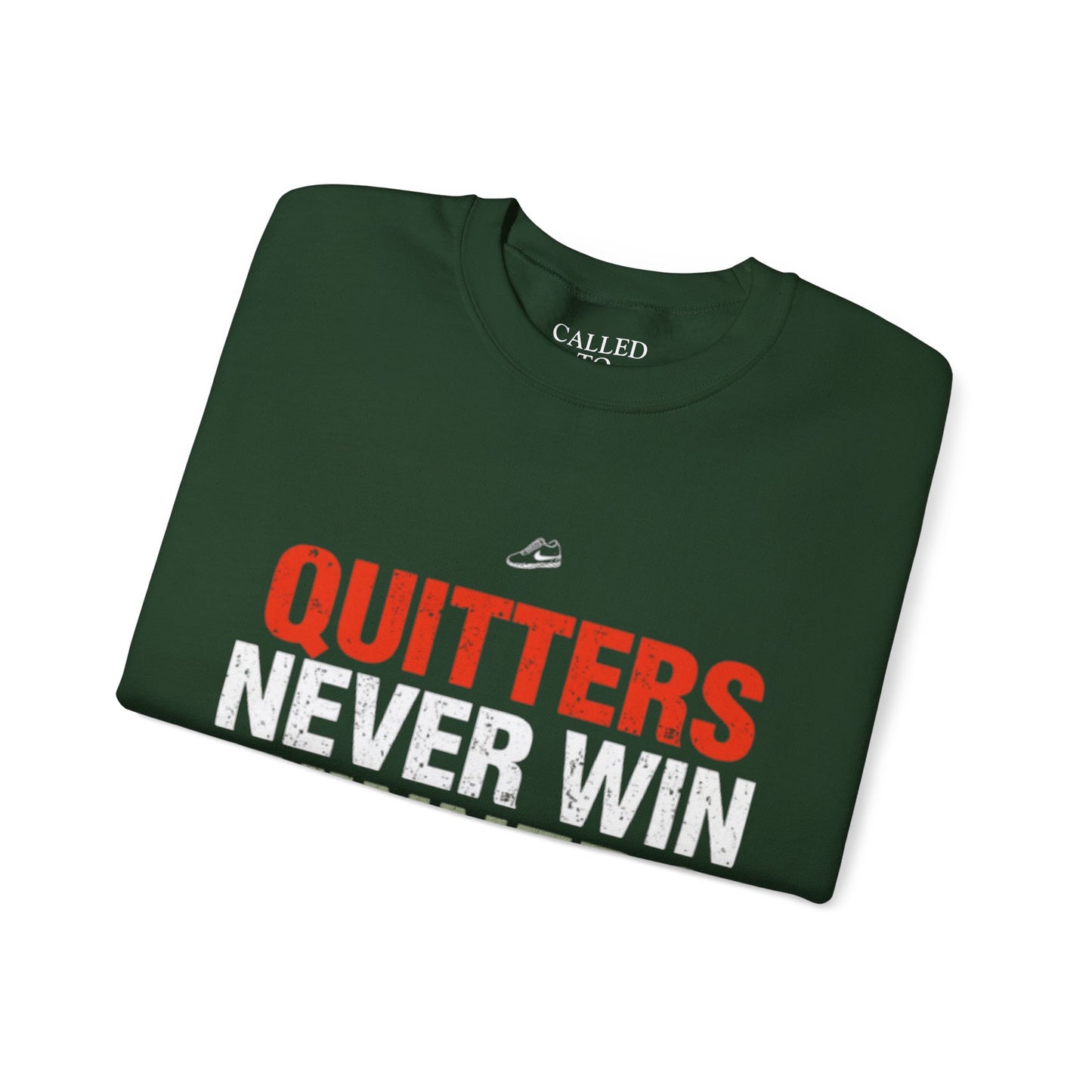 Quitters Never Win Motivational Sweatshirt | Determination Graphic Crewneck