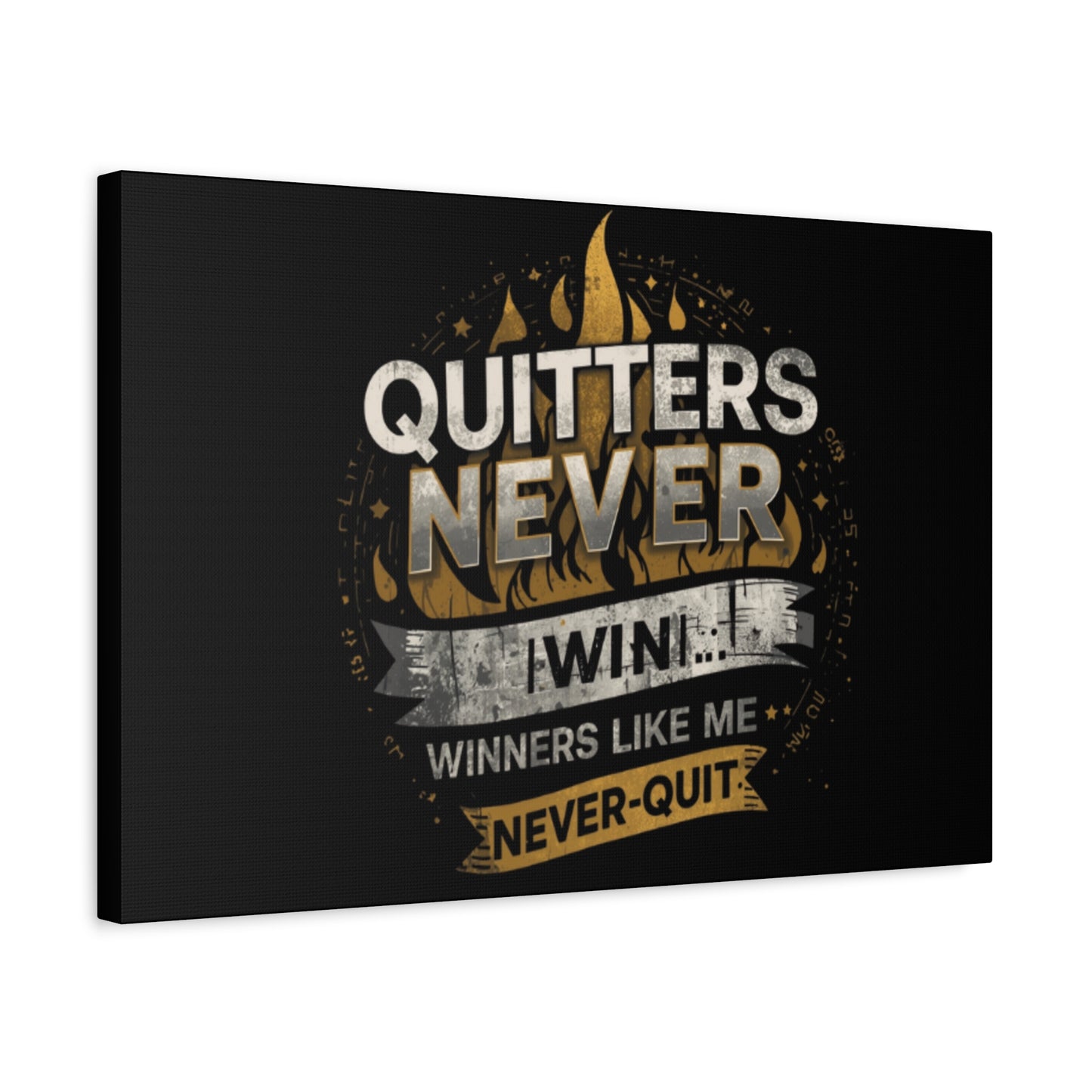 Quitters Never Win motivational wall art Canvas | Matte Stretched