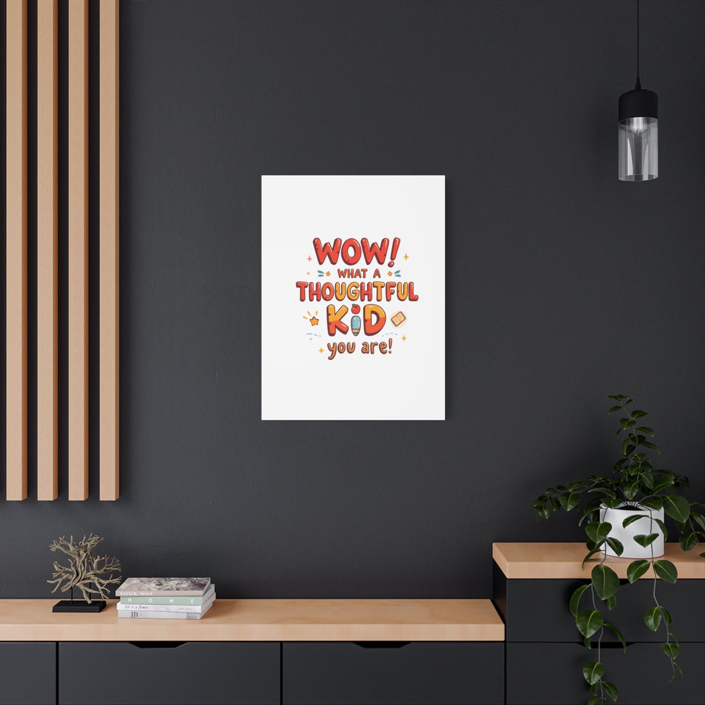 What a thoughtful kid you are! Canvas Print | Stretched Matte Canvas
