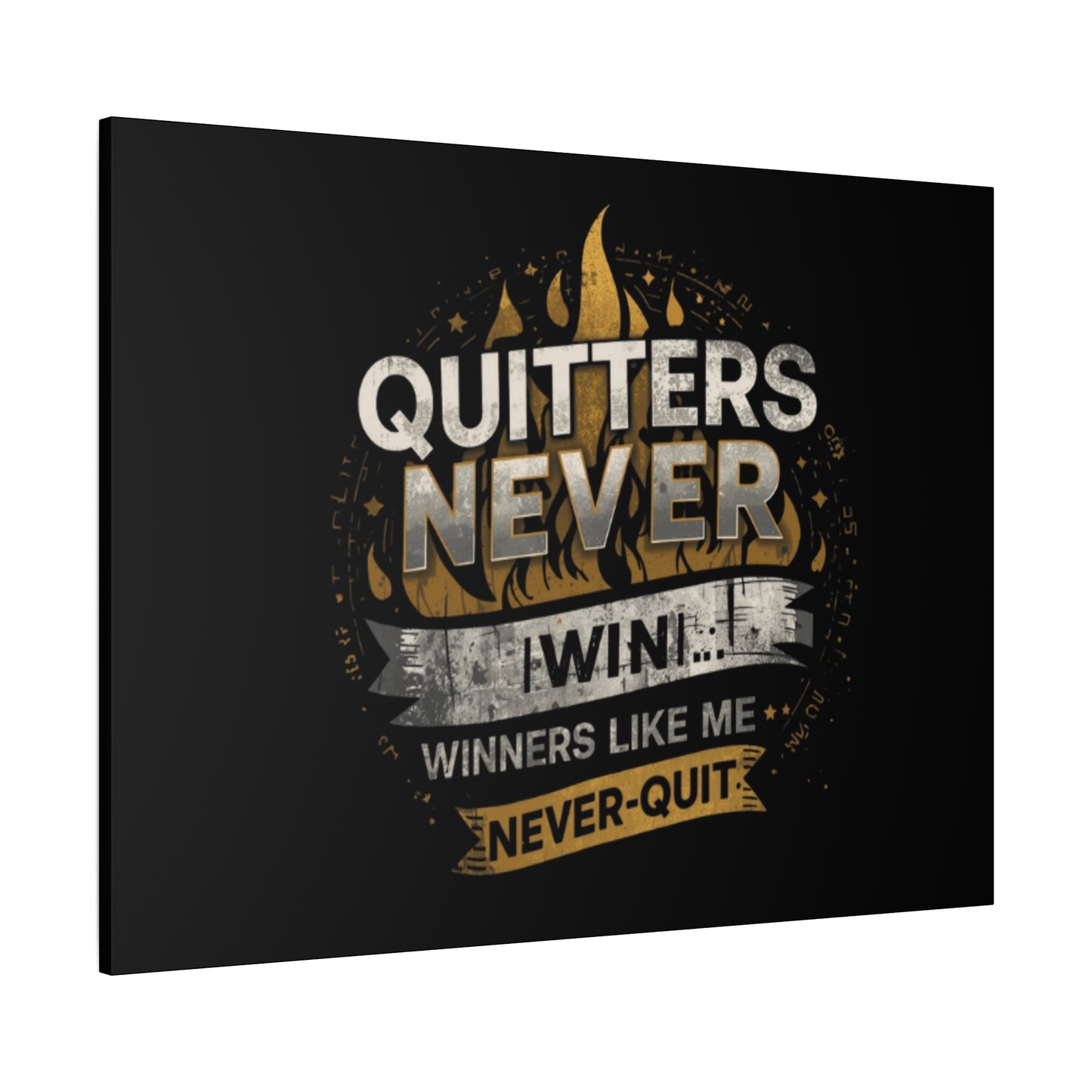Quitters Never Win motivational wall art Canvas | Matte Stretched